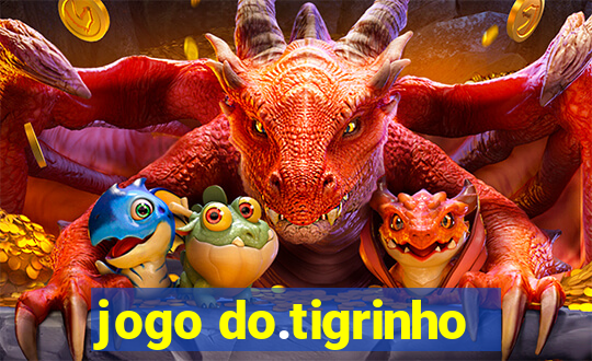 jogo do.tigrinho